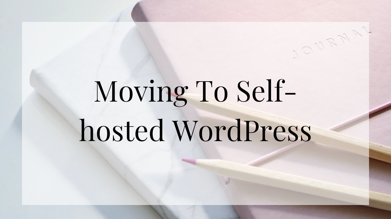 Moving To Self-hosted WordPress